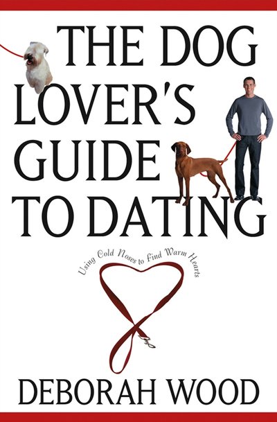 Cover for Deborah Wood · The Dog Owner's Guide to Dating (Paperback Book) (2003)