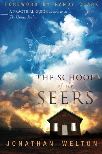 Cover for Jonathan Welton · School of the Seers: A Practical Guide on How to See in the Unseen Realm (Paperback Book) (2009)