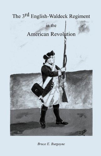 Cover for Bruce E. Burgoyne · The 3rd English-waldeck Regiment in the American Revolutionary War (Paperback Book) (2009)