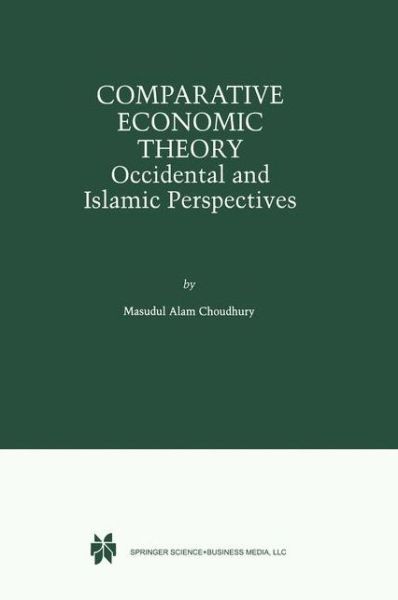 Cover for Masudul Alam Choudhury · Comparative Economic Theory: Occidental and Islamic Perspectives (Hardcover Book) [1999 edition] (1999)