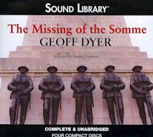 The Missing of the Somme Lib/E - Geoff Dyer - Musik - Blackstone Publishing - 9780792782018 - 1. september 2011