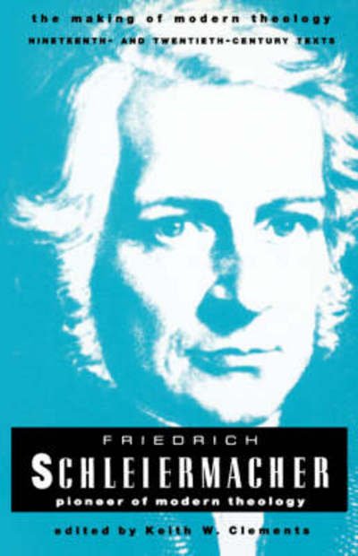 Cover for Friedrich Schleiermacher · Friedrich Schleiermacher (Making of Modern Theology) (Pocketbok) [1st Fortress Press Ed edition] (1991)