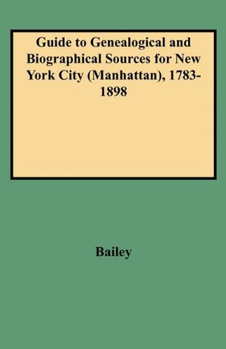 Cover for Henry Macy · Guide to Genealogical and Biographical Sources for New York City (Manhattan), 1783-1898 (Paperback Book) (2009)