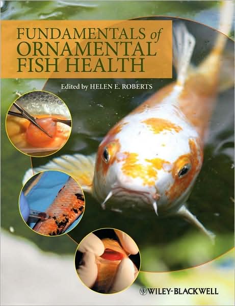 Fundamentals of Ornamental Fish Health - HE Roberts - Books - John Wiley and Sons Ltd - 9780813814018 - November 13, 2009