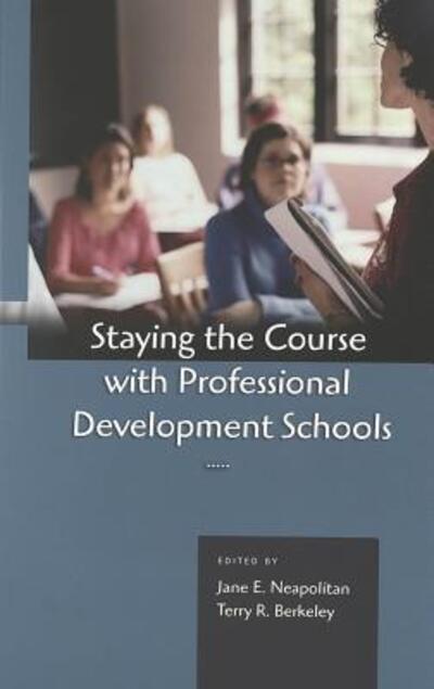 Cover for Staying the Course with Professional Development Schools (Paperback Book) (2005)
