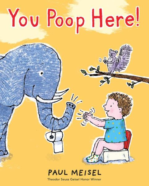 Cover for Paul Meisel · You Poop Here (Hardcover Book) (2020)