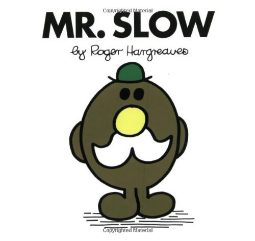 Cover for Roger Hargreaves · Mr. Slow - Mr. Men and Little Miss (Taschenbuch) [Revised edition] (2000)