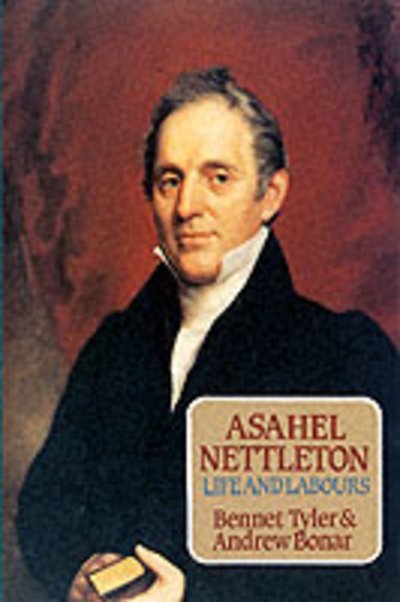 Cover for Bennet Tyler · Life and Labours of Asahel Nettleton (Paperback Book) [1854 Ed edition] (1996)