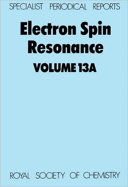 Cover for Royal Society of Chemistry · Electron Spin Resonance: Volume 13A - Specialist Periodical Reports (Innbunden bok) (1992)