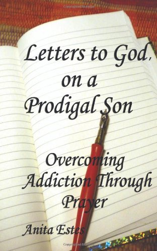 Cover for Mrs. Anita Estes · Letters to God, on a Prodigal Son: Overcoming Addiction Through Prayer (Paperback Book) (2011)