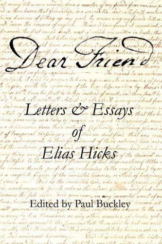 Cover for Elias Hicks · Dear Friend: Letters and Essays of Elias Hicks (Taschenbuch) (2011)