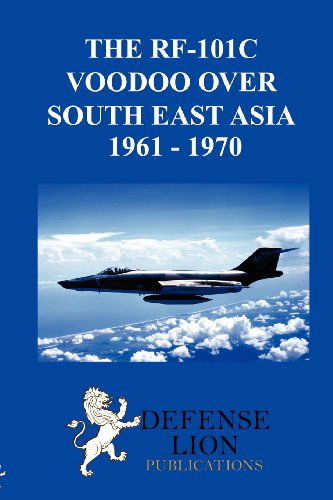 Cover for William Greenhalgh · The Rf-101 Voodoo over South East Asia 1961 -  1970 (Paperback Book) (2012)