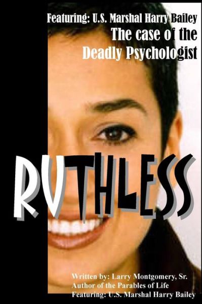 Cover for Larry Montgomery Sr · Ruthless (The Case of the Deadly Psychologist): Ruthless (Paperback Book) (2015)