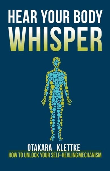Cover for Otakara Klettke · Hear Your Body Whisper (Paperback Book) (2016)