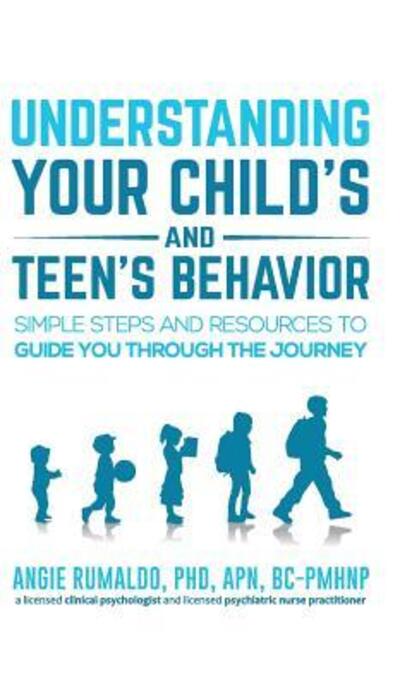 Cover for Angie Rumaldo · Understanding Your Child's and Teen's Behavior (Hardcover Book) (2017)