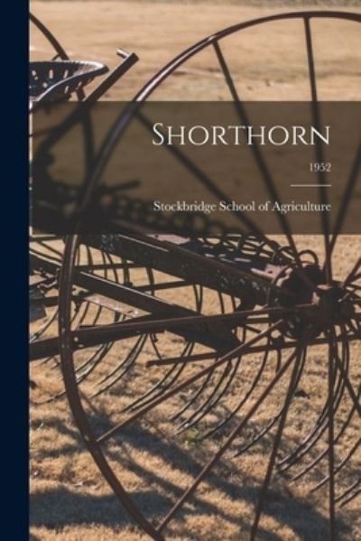 Cover for Stockbridge School of Agriculture · Shorthorn; 1952 (Paperback Book) (2021)