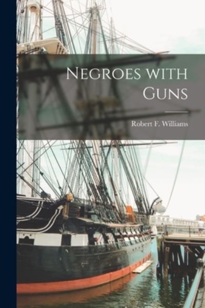 Cover for Robert F Williams · Negroes With Guns (Paperback Book) (2021)