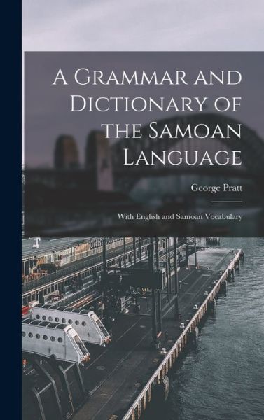 Cover for George Pratt · Grammar and Dictionary of the Samoan Language (Book) (2022)