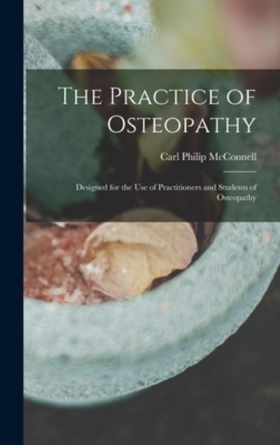 Cover for Carl Philip McConnell · Practice of Osteopathy (Book) (2022)