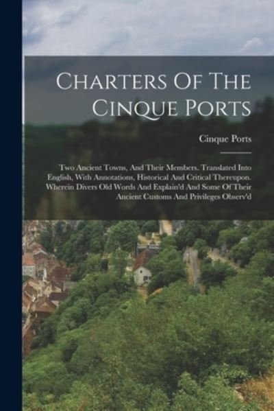 Cover for Cinque Ports (Association) · Charters of the Cinque Ports (Bog) (2022)