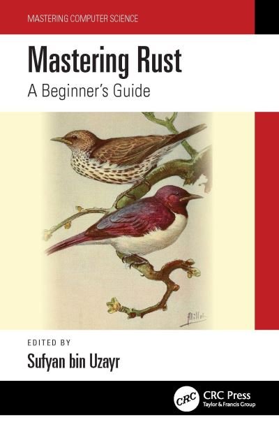 Cover for Sufyan bin Uzayr · Mastering Rust: A Beginner's Guide - Mastering Computer Science (Pocketbok) (2022)