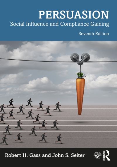 Cover for Gass, Robert H (California State University, Fullerton, USA) · Persuasion: Social Influence and Compliance Gaining (Paperback Book) (2023)