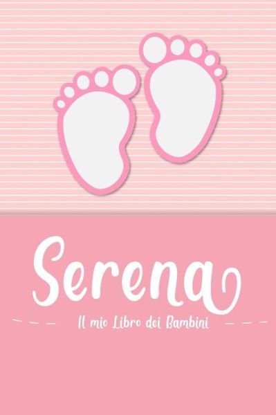 Cover for En Lettres Bambini · Serena - Il mio Libro dei Bambini (Paperback Bog) (2019)