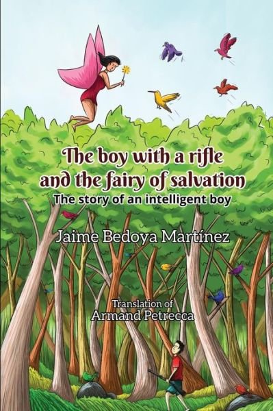 Cover for Jaime Bedoya Martinez · The boy with a rifle and the fairy of salvation (Paperback Book) (2019)