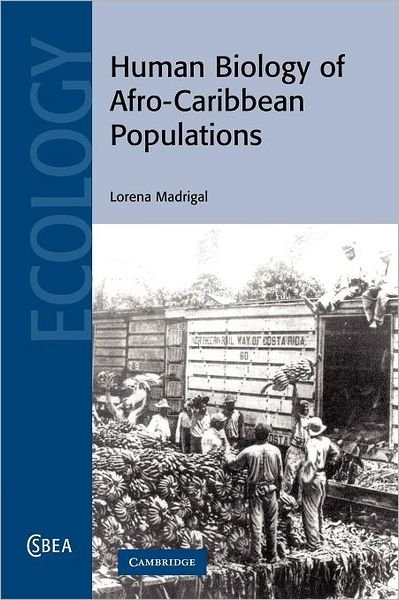 Cover for Madrigal, Lorena (University of South Florida) · Human Biology of Afro-Caribbean Populations - Cambridge Studies in Biological and Evolutionary Anthropology (Paperback Book) (2012)
