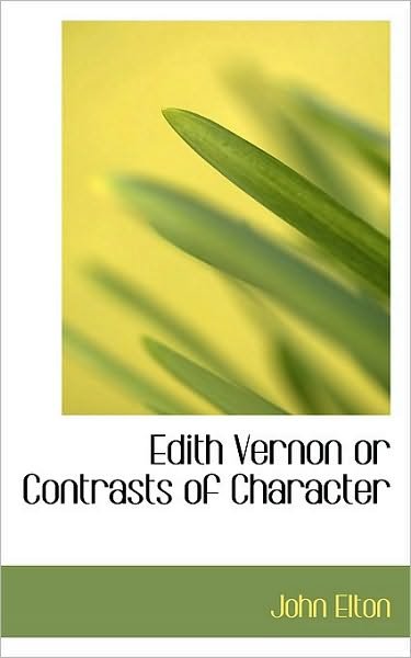 Cover for Elton John · Edith Vernon or Contrasts of Character (Pocketbok) (2009)