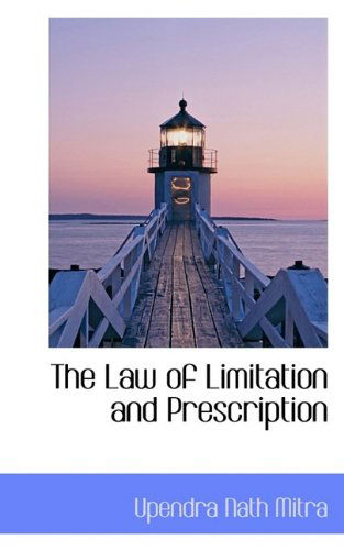 Cover for Upendra Nath Mitra · The Law of Limitation and Prescription (Hardcover Book) (2009)