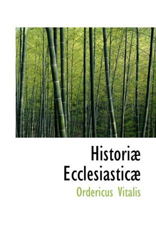 Cover for Ordericus Vitalis · Historiæ Ecclesiasticæ (Paperback Bog) [Latin edition] (2009)