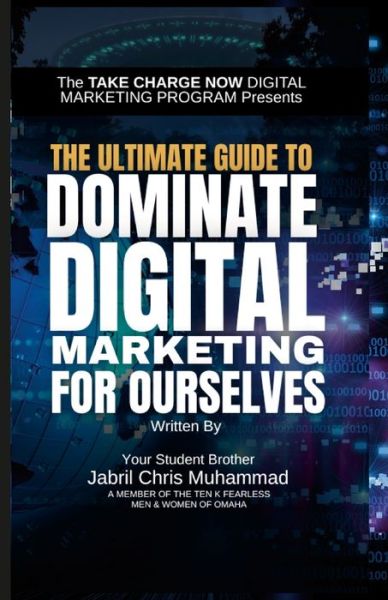 Cover for Jabril Chris Muhammad · Ultimate Guide to Dominate Digital Marketing for Ourselves (Book) (2023)