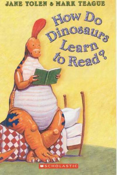 Cover for Jane Yolen · How Do Dinosaurs Learn to Read? - How Do Dinosaurs...? (Hardcover Book) (2018)