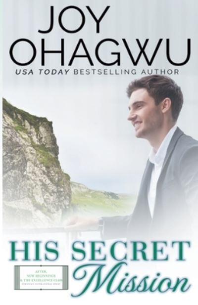 Cover for Joy Ohagwu · His Secret Mission - Christian Inspirational Fiction - Book 7 (Paperback Book) (2020)