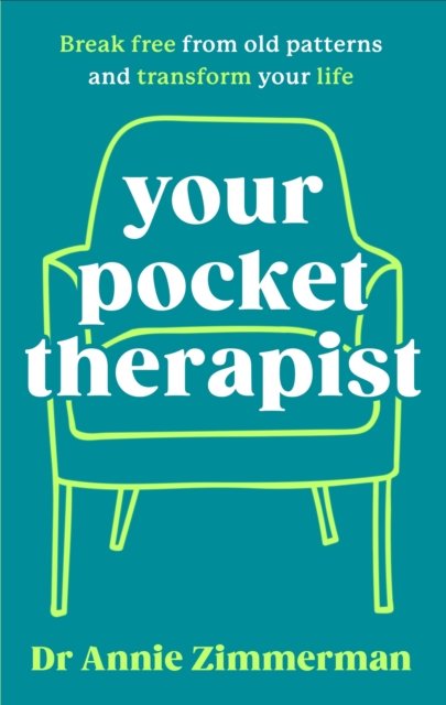 Your Pocket Therapist: Break free from old patterns and transform your life - Annie Zimmerman - Libros - Orion Publishing Co - 9781398716018 - 11 de enero de 2024