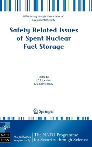 Cover for J D B Lambert · Safety Related Issues of Spent Nuclear Fuel Storage - Nato Security through Science Series C: (Hardcover bog) [2007 edition] (2007)