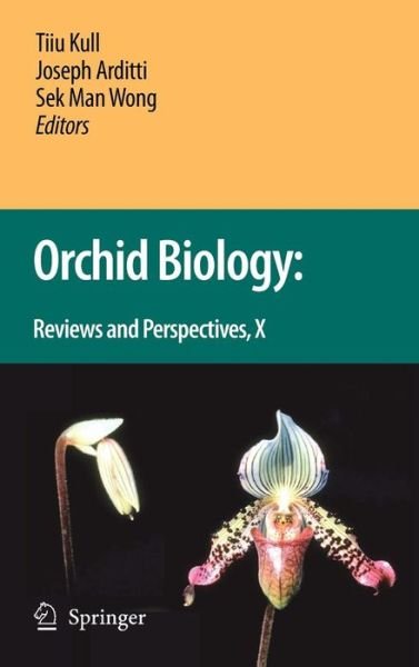 Cover for Tiiu Kull · Orchid Biology: Reviews and Perspectives X (Hardcover Book) [2009 edition] (2009)