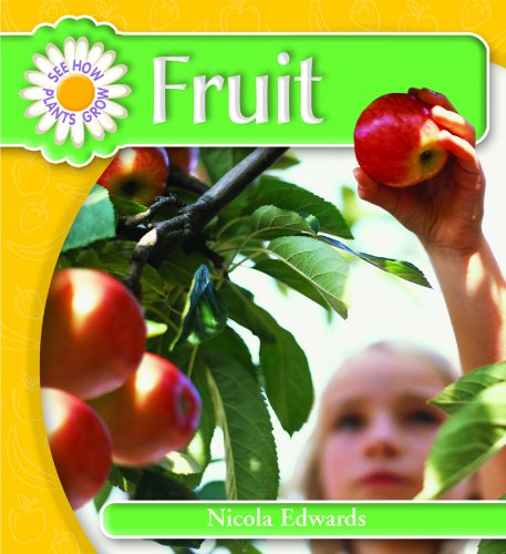 Fruits (See How Plants Grow) - Nicola Edwards - Books - PowerKids Press - 9781404237018 - July 30, 2007