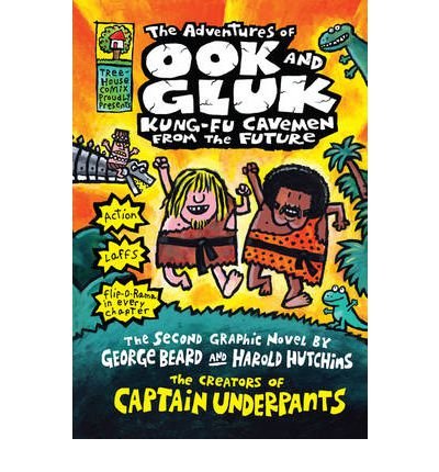 Cover for Dav Pilkey · The Adventures of Ook and Gluk, Kung-Fu Cavemen from  the Future - Captain Underpants (Taschenbuch) (2011)