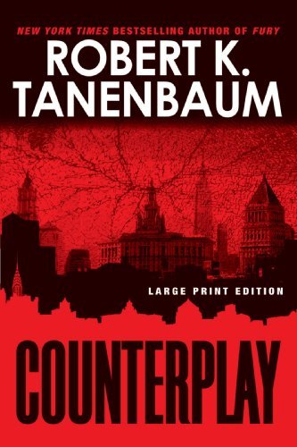 Cover for Robert K. Tanenbaum · Counterplay (Paperback Book) [Large Print edition] (2008)