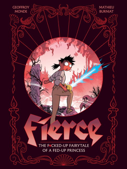 Cover for Geoffroy Monde · Fierce: The F*cked-Up Fairy Tale of a Fed-Up Princess (Hardcover Book) (2025)