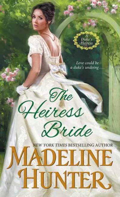 Cover for Madeline Hunter · The Heiress Bride: A Thrilling Regency Romance with a Dash of Mystery - A Duke's Heiress Romance (#3) (Taschenbuch) (2023)