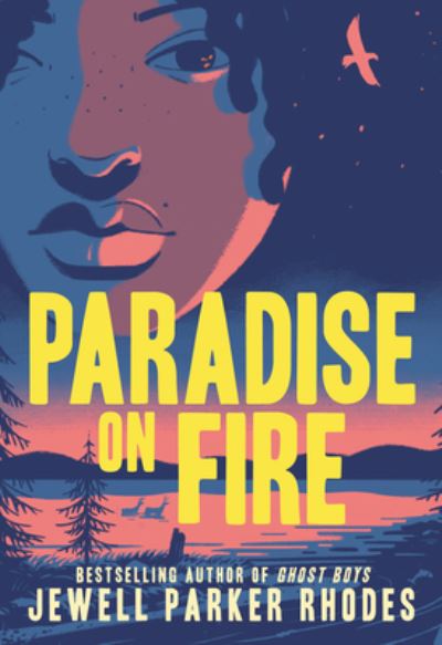 Cover for Jewell Parker Rhodes · Paradise on Fire (Hardcover Book) (2021)