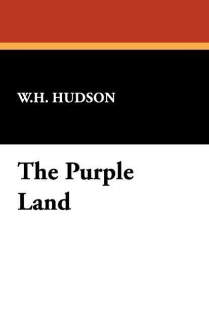 Cover for W. H. Hudson · The Purple Land (Paperback Book) (2008)