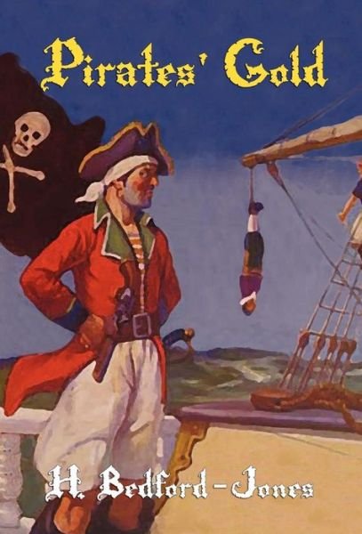 Cover for H. Bedford-jones · Pirates' Gold (Hardcover Book) (2008)