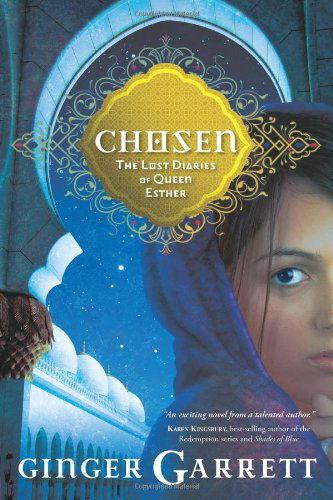 Cover for Ginger Garrett · Chosen: the Lost Diaries of Queen Esther (Lost Loves of the Bible) (Taschenbuch) [New edition] (2010)