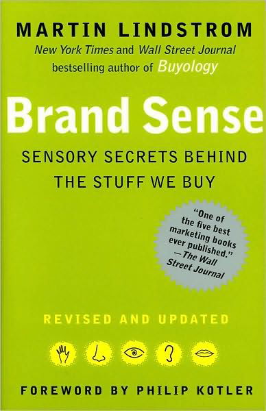 Brand Sense: Sensory Secrets Behind the Stuff We Buy - Martin Lindstrom - Bøger - Free Press - 9781439172018 - 2. februar 2010