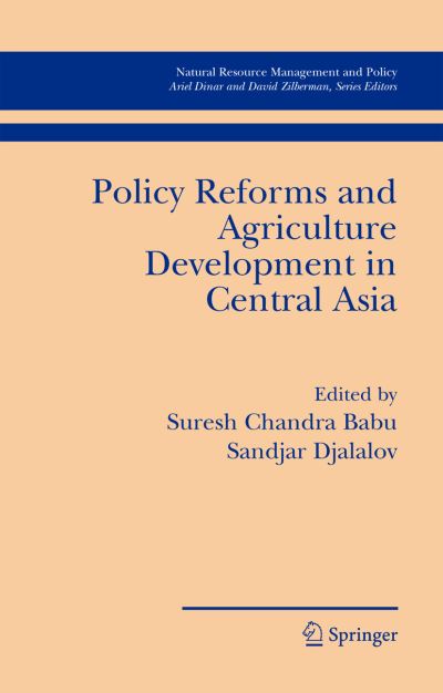 Cover for Sandjar Djalalov · Policy Reforms and Agriculture Development in Central Asia - Natural Resource Management and Policy (Paperback Book) [Softcover reprint of hardcover 1st ed. 2006 edition] (2010)