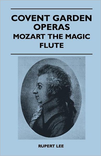 Cover for Rupert Lee · Covent Garden Operas - Mozart the Magic Flute (Paperback Book) (2010)